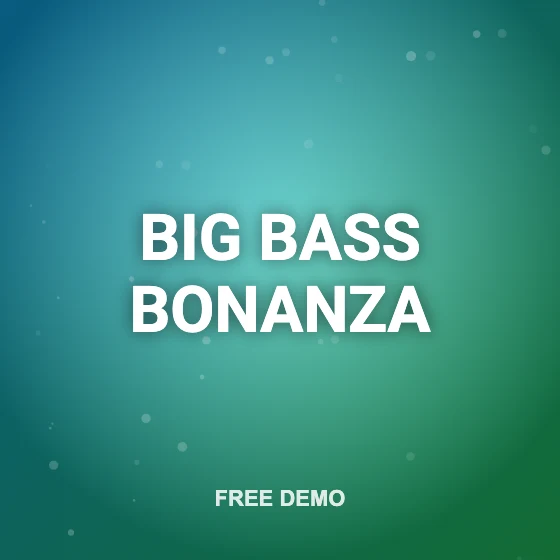 Big Bass Bonanza