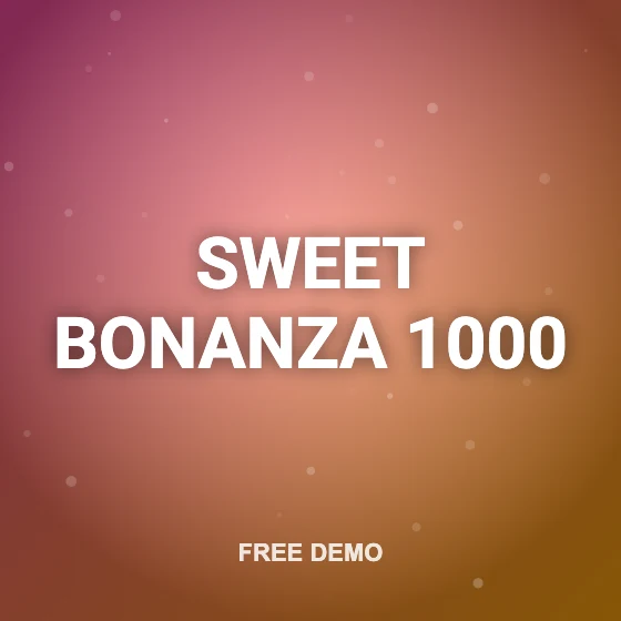 Sweet Bonanza 1000